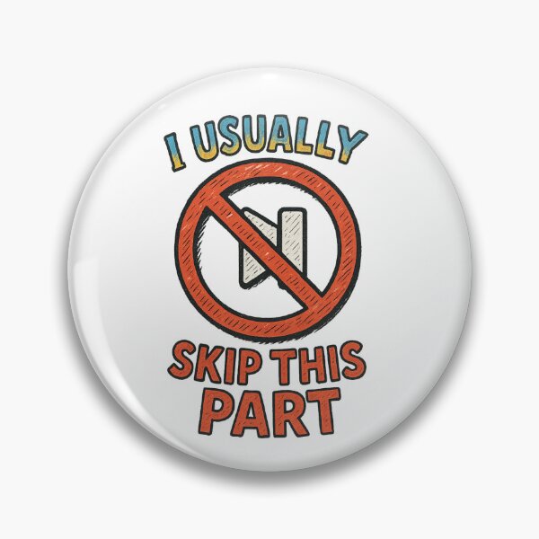 Item preview, I Usually Skip This Part  designed and sold by CortsideGoods.