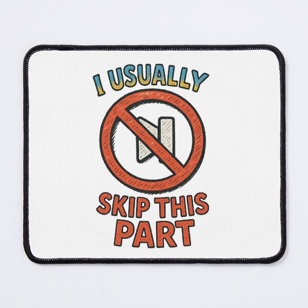 Item preview, I Usually Skip This Part  designed and sold by CortsideGoods.