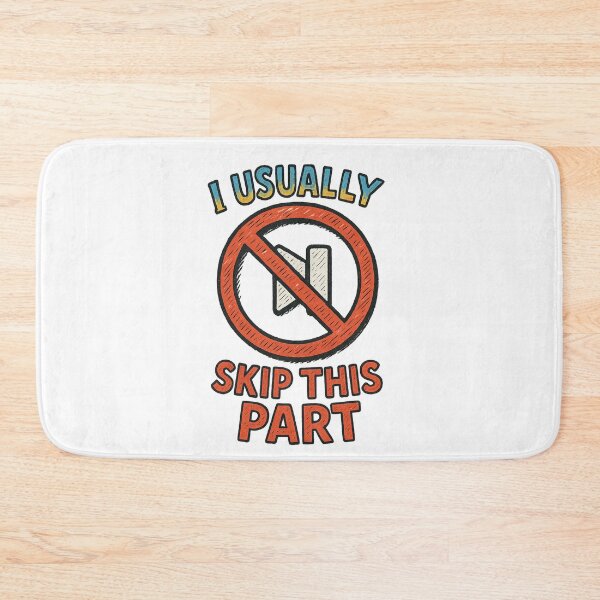 Item preview, I Usually Skip This Part  designed and sold by CortsideGoods.