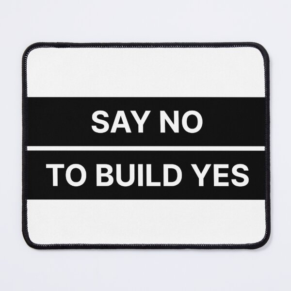 Item preview, Say no to build yes designed and sold by Jiben44.