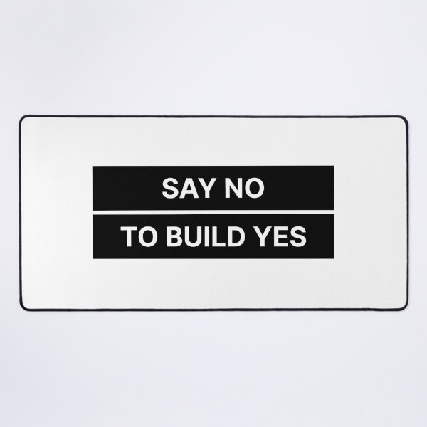 Item preview, Say no to build yes designed and sold by Jiben44.