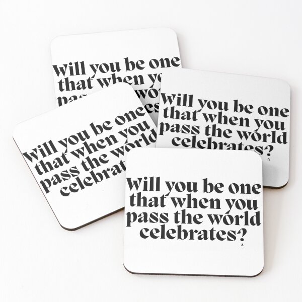 Item preview, Will you be one that when you pass the world celebrates? designed and sold by Finds.