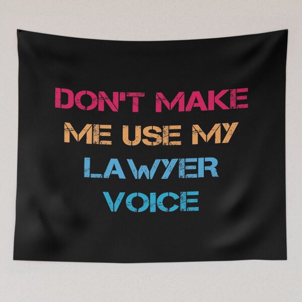 Item preview, Funny Don't Use My Lawyer Voice Gift designed and sold by Apex Designs.