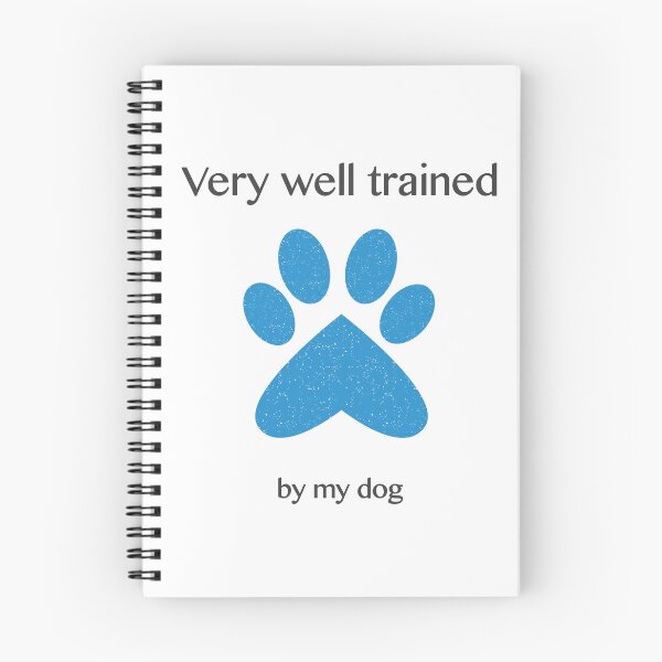 Item preview, Well Trained By My Dog designed and sold by CleverEnoughCo.