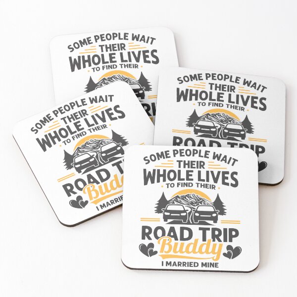 Item preview, Some People Wait Their Whole Lives to Find Their Road Trip Buddy i married mine designed and sold by DailyDrivesct.
