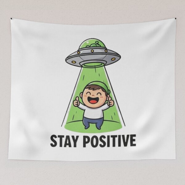 Item preview, Stay Positive – Funny UFO Abduction Cartoon Motivational Design designed and sold by InkwildStudio.