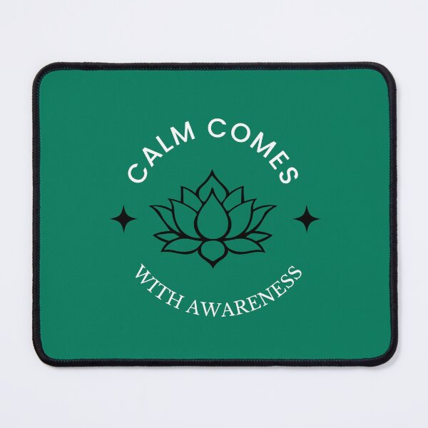 Item preview, CALM COMES WITH AWARENESS. designed and sold by mindyourco.