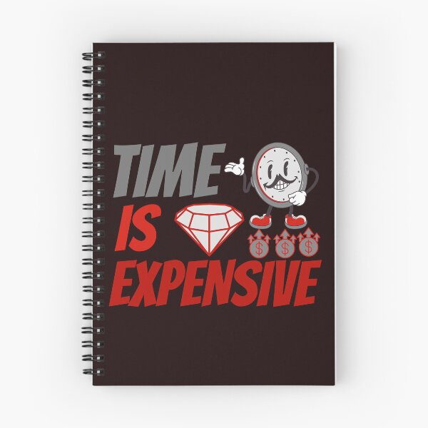 Item preview, Time is Expensive Time management wealth success mindset entrepreneur motivation Hustle for Men and Women designed and sold by Millionaireboss.