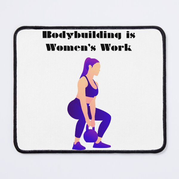 Item preview, Bodybuilding Is Women's Work designed and sold by Foxy Candy.