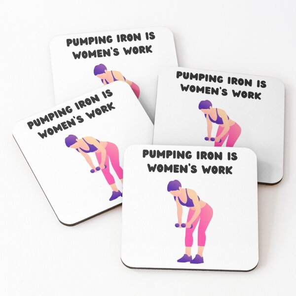 Item preview, Pumping Iron Is Women's Work designed and sold by Foxy Candy.