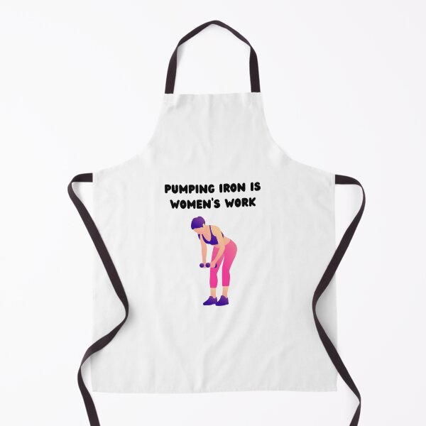 Item preview, Pumping Iron Is Women's Work designed and sold by Foxy Candy.