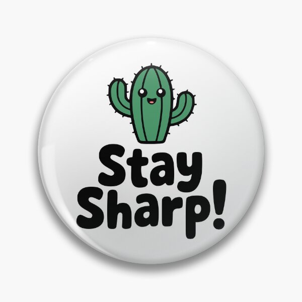Item preview, Stay Sharp! Cactus Pun designed and sold by PMCreative.