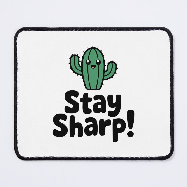 Item preview, Stay Sharp! Cactus Pun designed and sold by PMCreative.