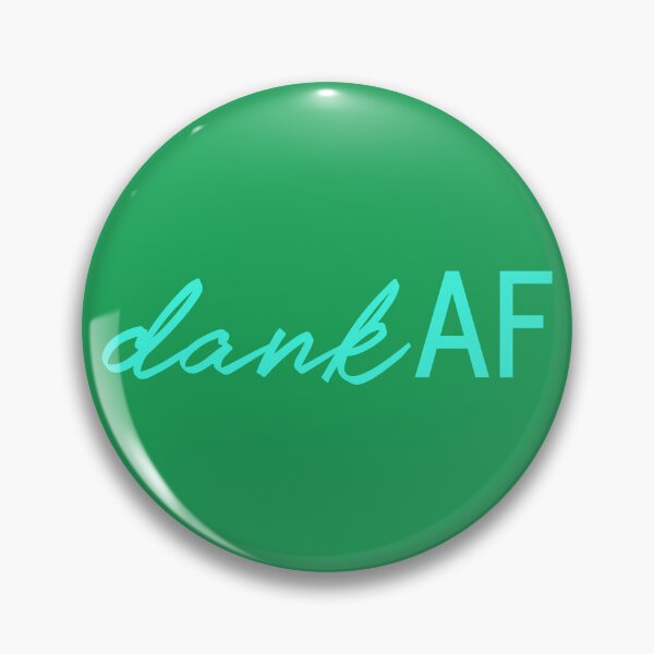 Item preview, DANK AF designed and sold by oddwonders.