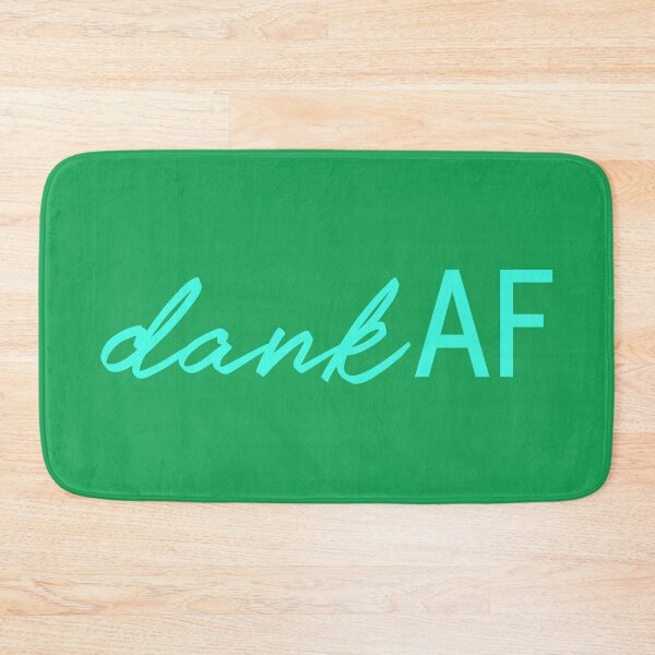 Item preview, DANK AF designed and sold by oddwonders.