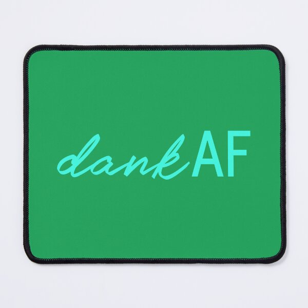 Item preview, DANK AF designed and sold by oddwonders.