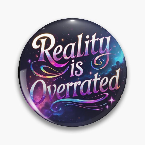 Item preview, Reality is Overrated designed and sold by Edenglow Prints & Peculiars.