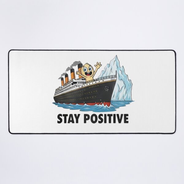 Item preview, Stay Positive – Funny Titanic Iceberg Cartoon Motivational Graphic Tee designed and sold by InkwildStudio.