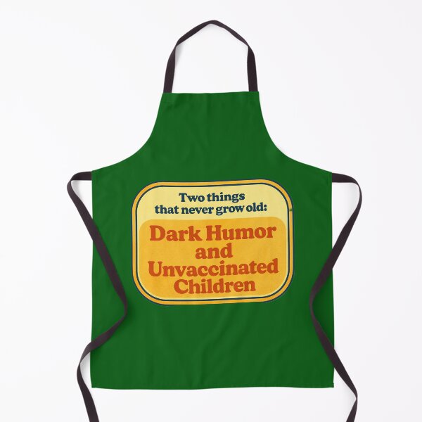 Item preview, Two things that never grow old: Dark Humor and Unvaxed Children designed and sold by JALA-Creations.