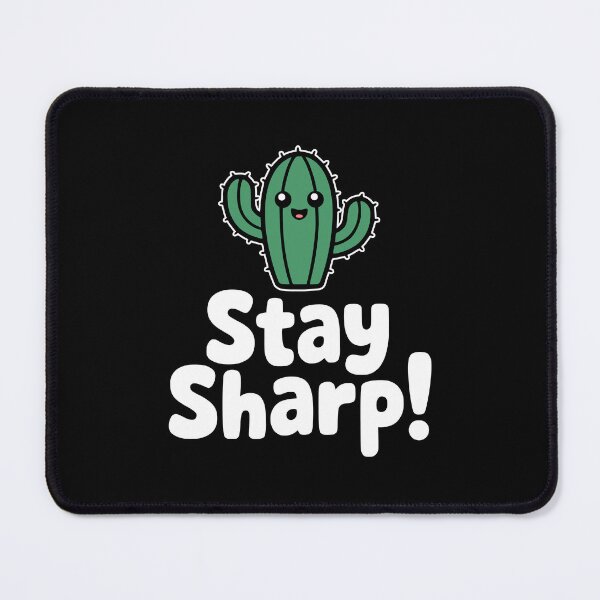 Item preview, Stay Sharp! Cute Cactus Pun designed and sold by PMCreative.