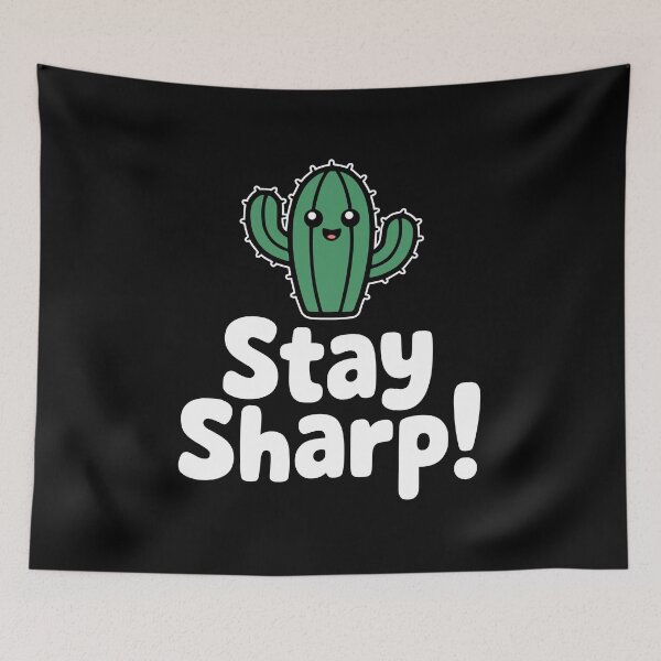 Item preview, Stay Sharp! Cute Cactus Pun designed and sold by PMCreative.