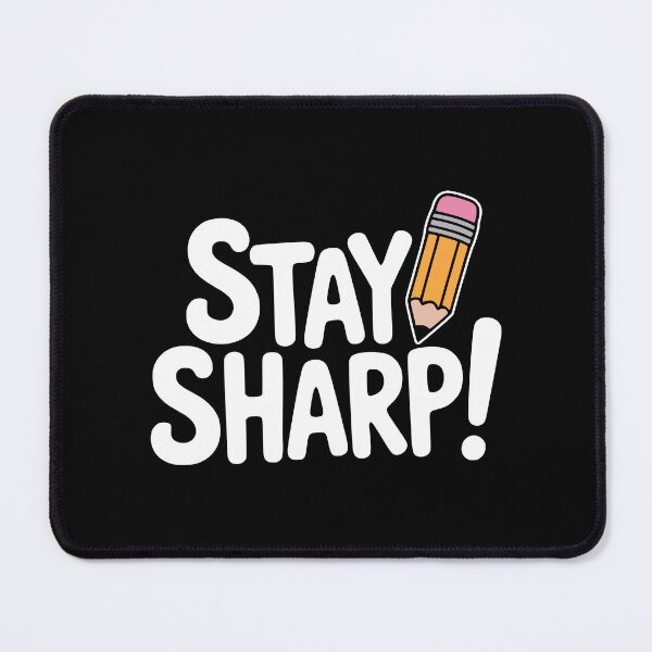 Item preview, Stay Sharp! Cute Pencil Pun designed and sold by PMCreative.