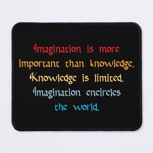 Item preview, Imagination is More Important Quote designed and sold by Apex Designs.