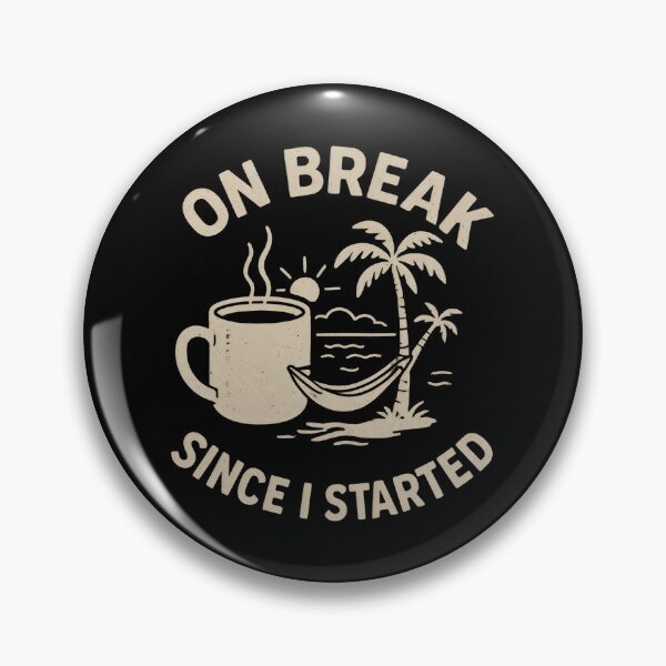 Item preview, On Break Since I started designed and sold by DemureArtsy.
