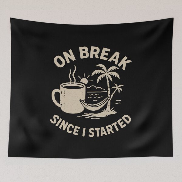 Item preview, On Break Since I started designed and sold by DemureArtsy.