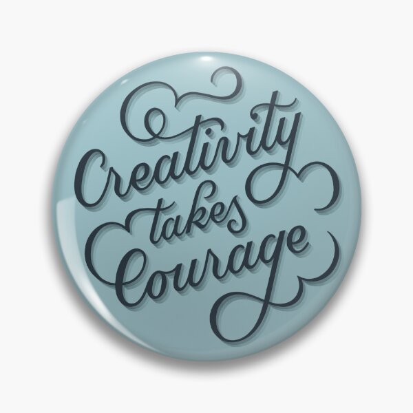 Item preview, Creativity Takes Courage (blue) designed and sold by Jenn Rothschild.