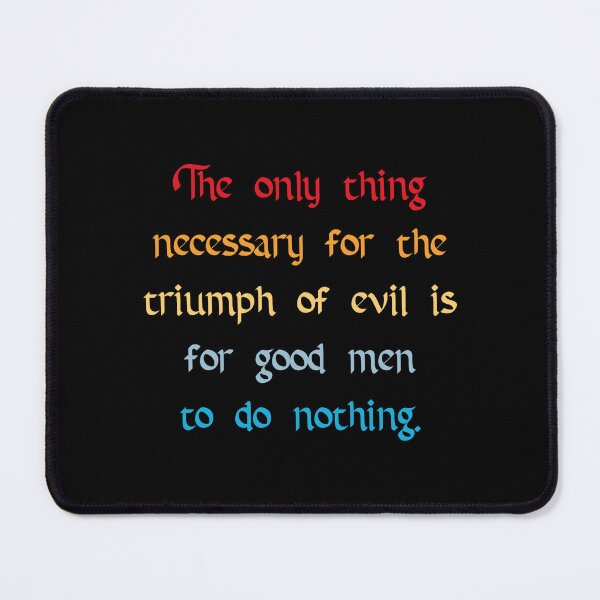 Item preview, Triumph of Evil Quote designed and sold by Apex Designs.