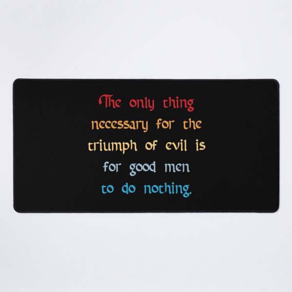 Item preview, Triumph of Evil Quote designed and sold by Apex Designs.