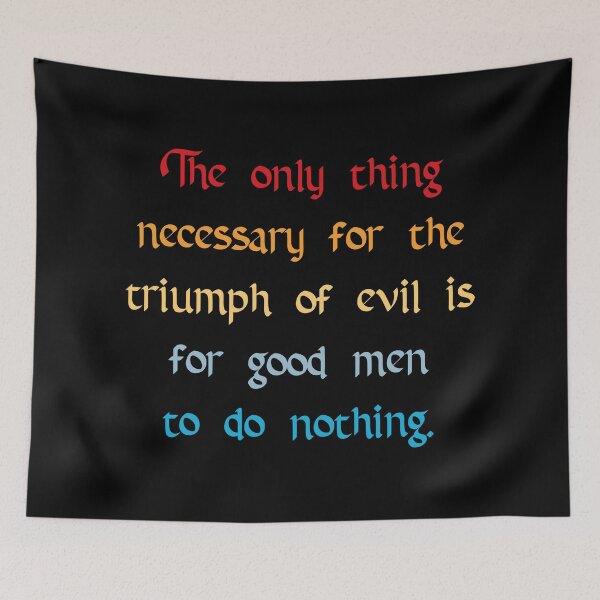 Item preview, Triumph of Evil Quote designed and sold by Apex Designs.