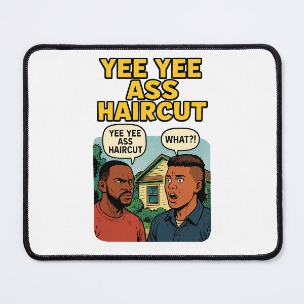 Item preview, Yee Yee Ass Haircut designed and sold by CortsideGoods.