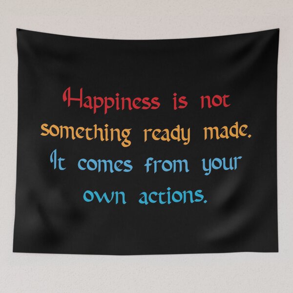 Item preview, Happiness Comes From Your Actions Quote designed and sold by Apex Designs.