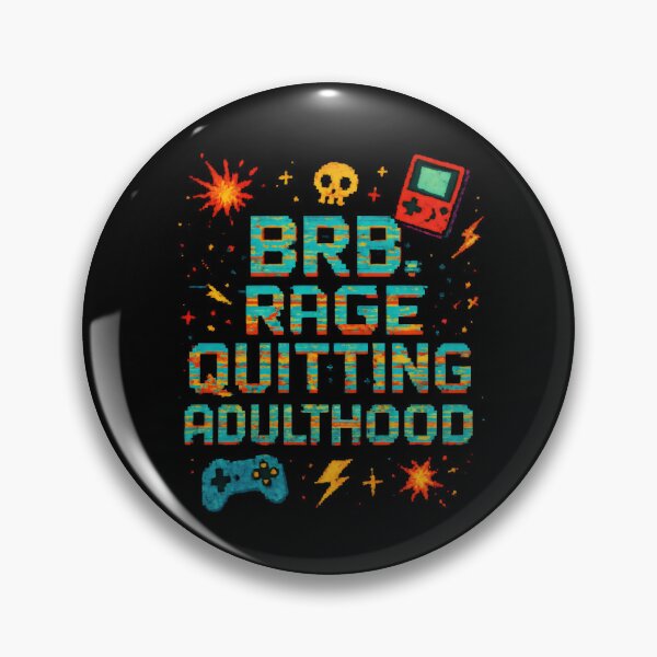 Item preview, Funny Gamer - Brb, Rage Quitting Adulthood designed and sold by DemureArtsy.
