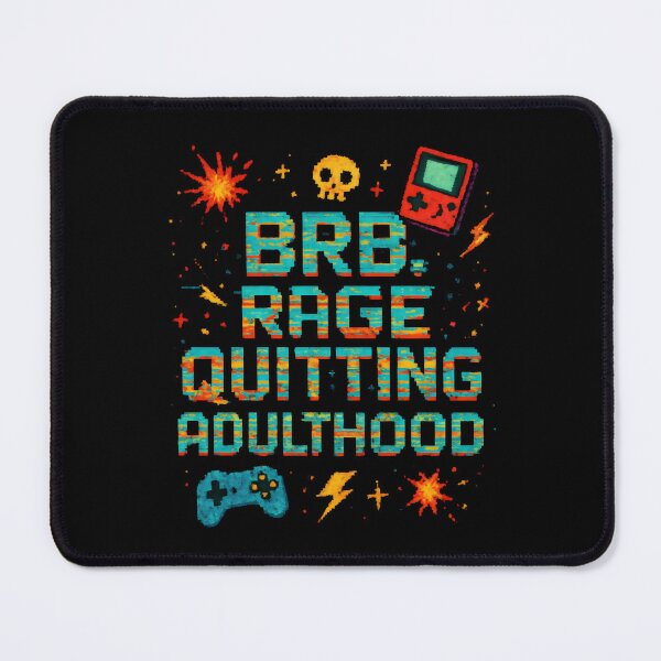 Item preview, Funny Gamer - Brb, Rage Quitting Adulthood designed and sold by DemureArtsy.