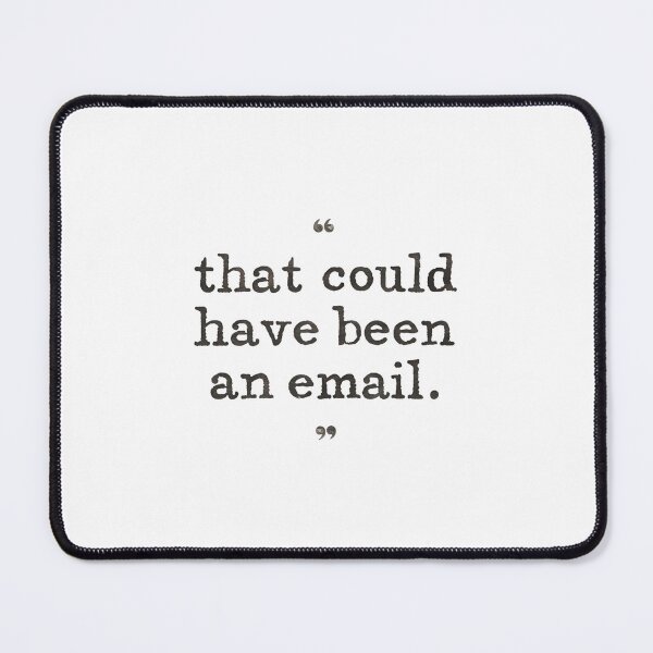 Item preview, That Could Have Been An Email designed and sold by BMCeeDesigns.