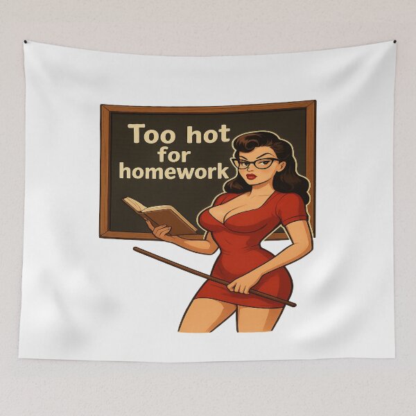Item preview, Too hot for homework designed and sold by Xiamant.