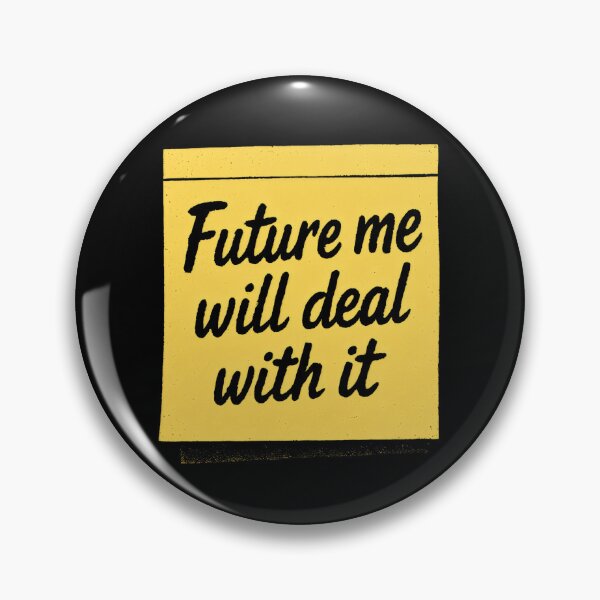 Item preview, Funny Student - Future Me Will Deal With It designed and sold by DemureArtsy.