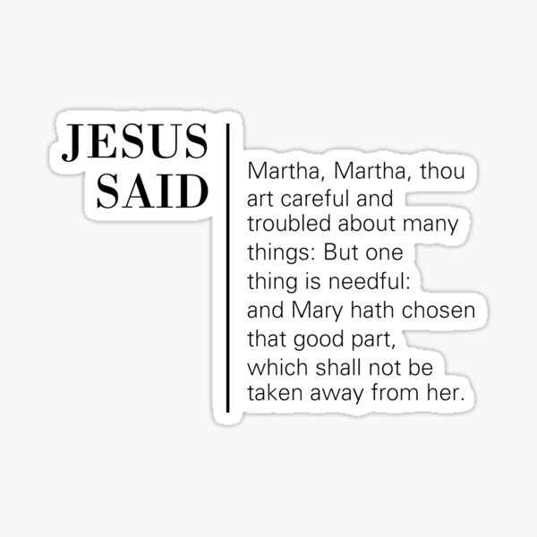 Jesus Said Luke 10:41-42" Sticker For Sale By James-J | Redbubble