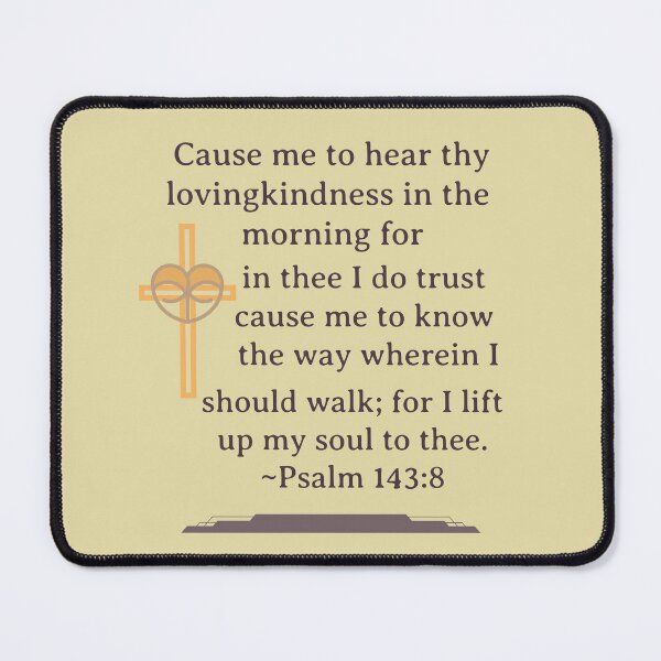 Item preview, Psalm 143:8 designed and sold by Rejunkery.