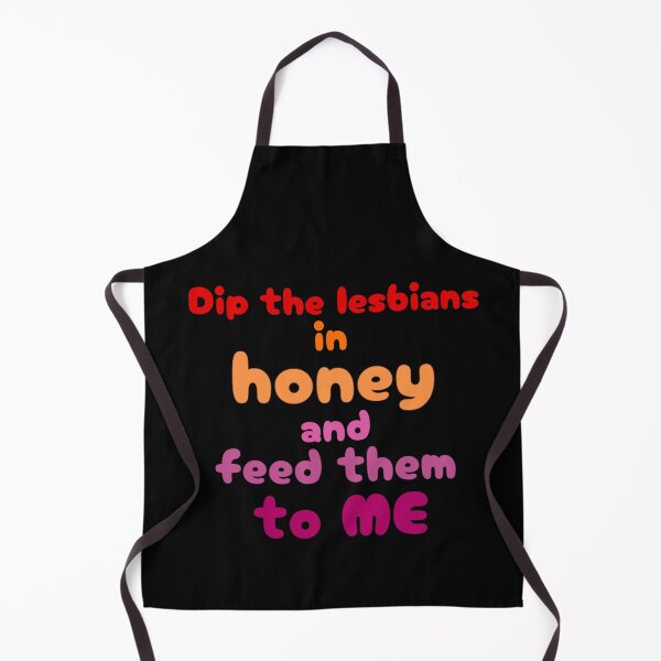 Item preview, Dip the lesbians in honey and feed them to me designed and sold by Defiance Of The Flesh.