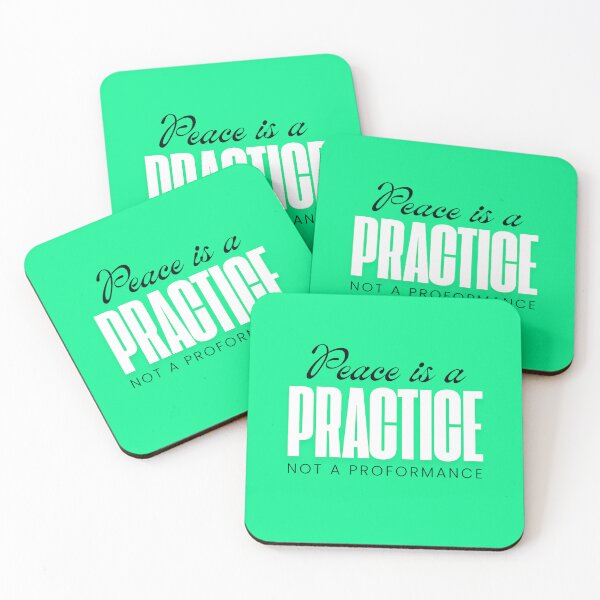 Item preview, PEACE IS A PRACTICE NOT A PROFORMANCE. designed and sold by mindyourco.
