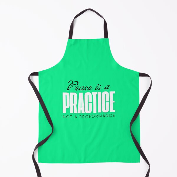 Item preview, PEACE IS A PRACTICE NOT A PROFORMANCE. designed and sold by mindyourco.