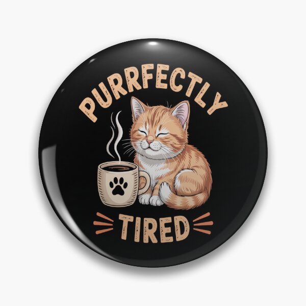 Item preview, Purrfectly Tired designed and sold by MerchVisionary.