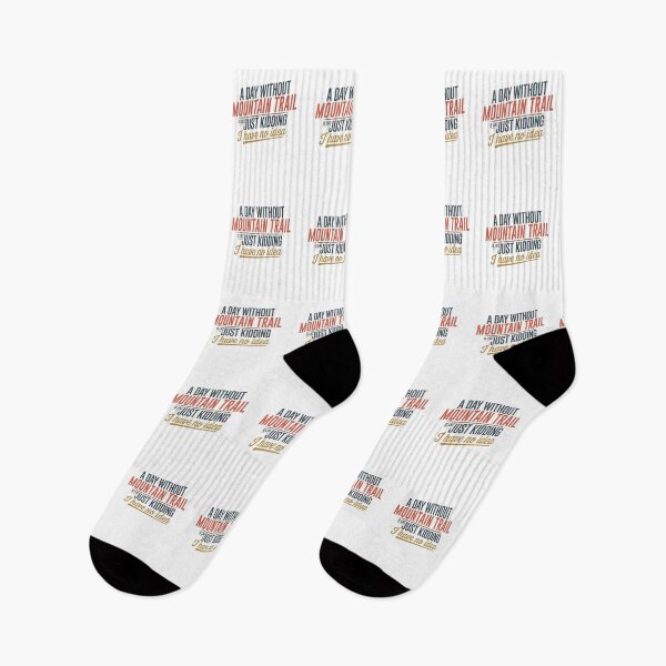Item preview, A Day Without Mountain Trail Is Like Just Kidding - Cool & Funny Mountain Trail Lover designed and sold by Watsonarts.