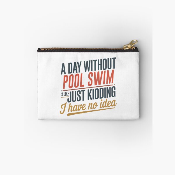 Item preview, A Day Without Pool Swim Is Like Just Kidding - Cool & Funny Pool Swim Lover designed and sold by Watsonarts.
