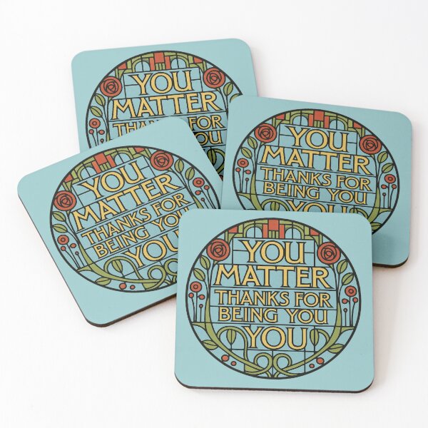 Item preview, You Matter. Thanks for Being You. MacIntosh Style Flowers designed and sold by RoseGenuine.