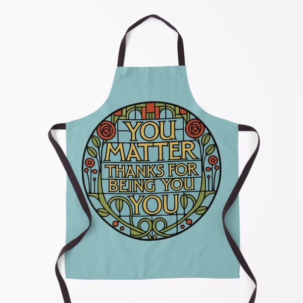 Item preview, You Matter. Thanks for Being You. MacIntosh Style Flowers designed and sold by RoseGenuine.